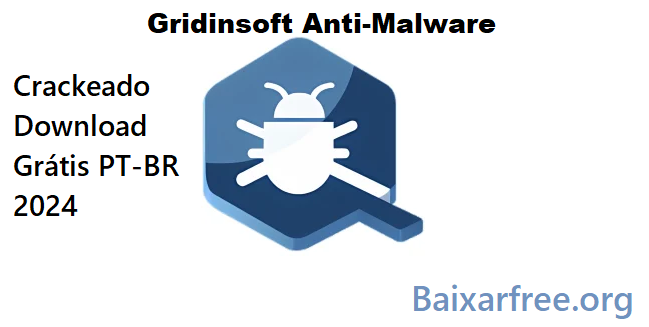 Gridinsoft Anti-Malware Crackeado Download Grátis PT-BR