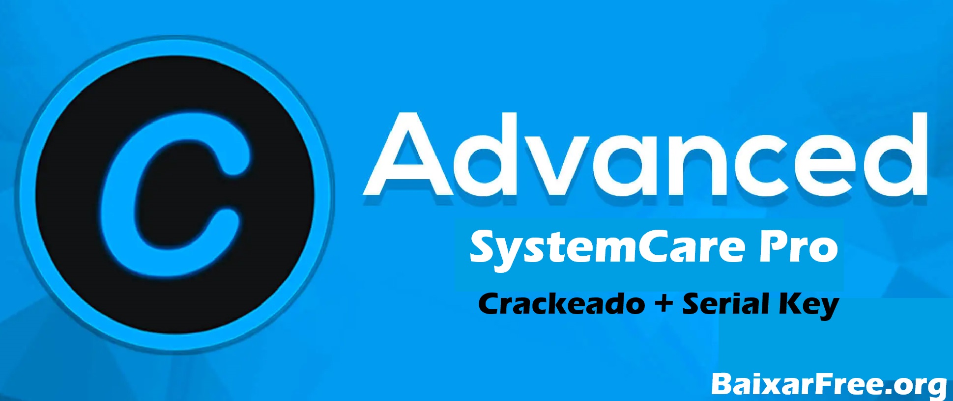 Advanced SystemCare Pro Crackeado + Serial Key