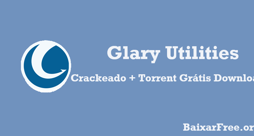 Glary Utilities Crackeado