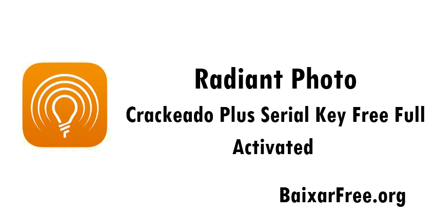 Radiant Photo Crackeado