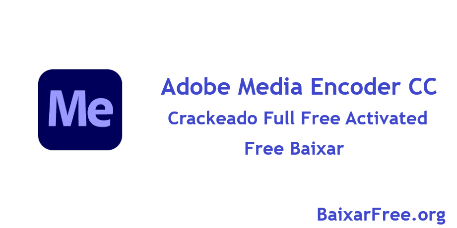 Adobe Media Encoder CC Crackeado