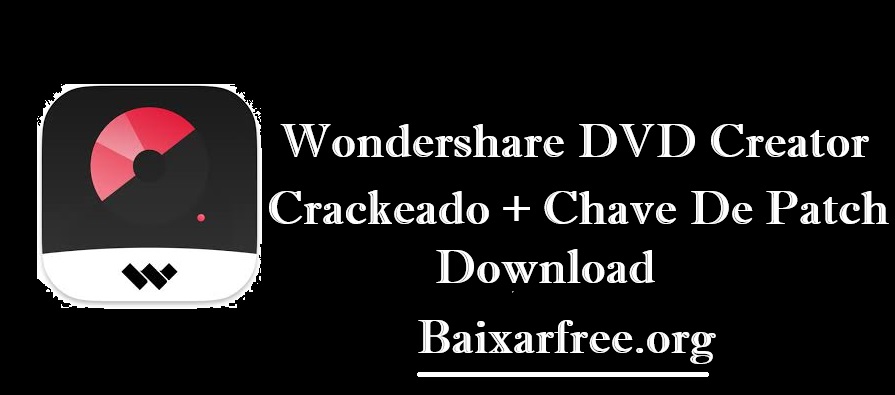 Wondershare DVD Creator Crackeado